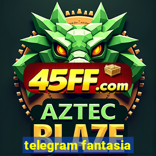 telegram fantasia